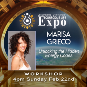 Marisa Grieco to Lead ‘Unlock Your Hidden Energy Codes’ Workshop at the Annual Conscious Life Expo