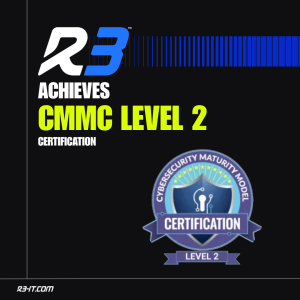R3 Achieves CMMC Level 2 Certification, Strengthening Support for the Defense Industrial Base