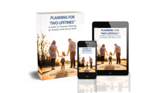 Planning for Two Lifetimes™ Highlights Financial Challenges Facing U.S. Families Raising Children with Disabilities