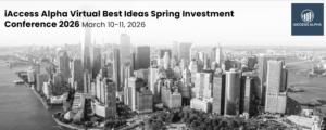 iAccess Alpha Virtual Best Ideas Spring Investment Conference March 10–11, 2026