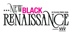 CENTER FOR BLACK EQUITY ANNOUNCES THE 2026 DC BLACK PRIDE THEME: NEW BLACK RENAISSANCE