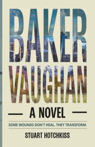 Baker Vaughan: Running From Grief That Won’t Let Go Explores Loss, Identity, and the Long Road Back to Wholeness