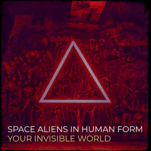 Your Invisible World Announces Music Project Exploring Outer Space, Alien Encounters, Space UFO Reports and the Pyramids