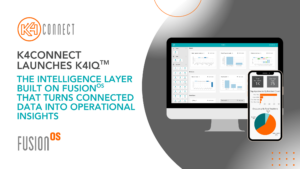 K4Connect Launches K4IQ™️, the Intelligence Layer Built on FusionOS That Turns Connected Data Into Operational Insights
