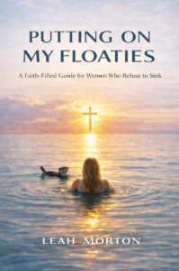 Leah Morton Releases ‘Putting On My Floaties,’ A Faith-Based Guide Supporting Women Through Life’s Pressures
