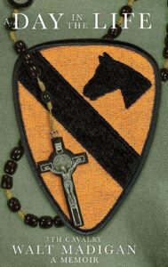 A Day in the Life: 7th Cavalry Delivers a Gritty Vietnam Memoir of Survival and Faith