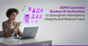 EDMO Launches Student ID Verification to Strengthen Admissions Integrity and Reduce Fraud