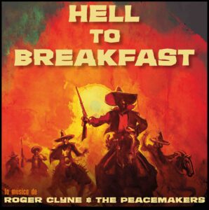 Roger Clyne & The Peacemakers Release Ninth Album, Hell to Breakfast