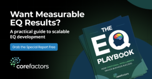 EQ Playbook, Free Report from Core Factors, Shows How Emotional Intelligence Drives Measurable Business Results