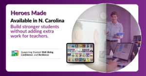 Heroes Made Now Available to North Carolina Schools to Support Character Education Within Existing Classroom Time