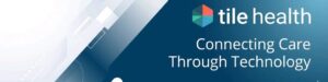 Tile Health Launches AI-Powered APCM and CCM Automation Platform for Independent Primary Care Practices